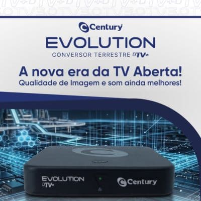 Century lança Evolution DTV+ e apresenta a nova geração da TV aberta no Brasil