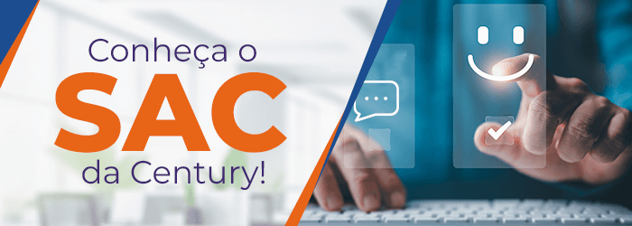 Conheça o SAC da Century!